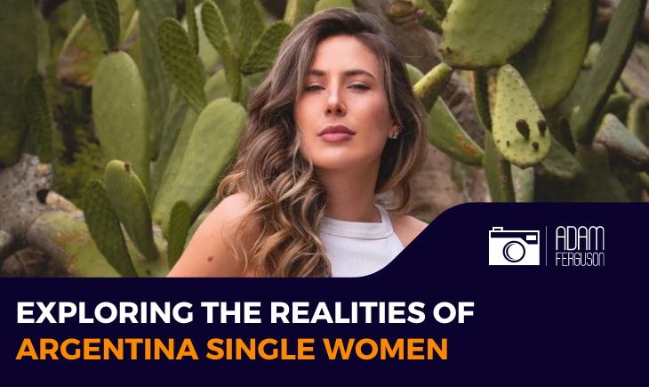 Exploring the Realities of Argentina Single Women
